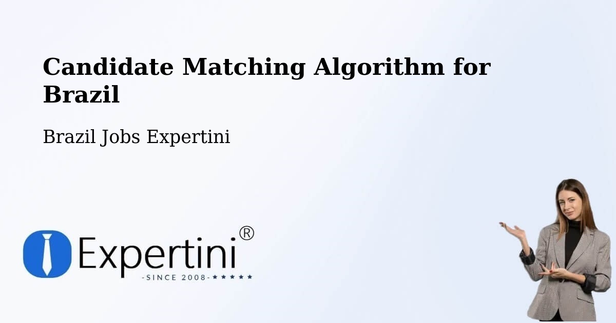 Candidate Matching Algorithm Overview – Lages - Brazil Jobs Expertini