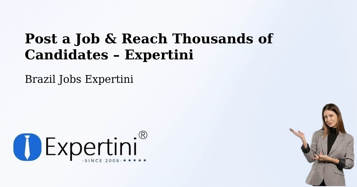 Post a Job in Lages – Hire the Right Talent - Lages, Brazil Jobs Expertini