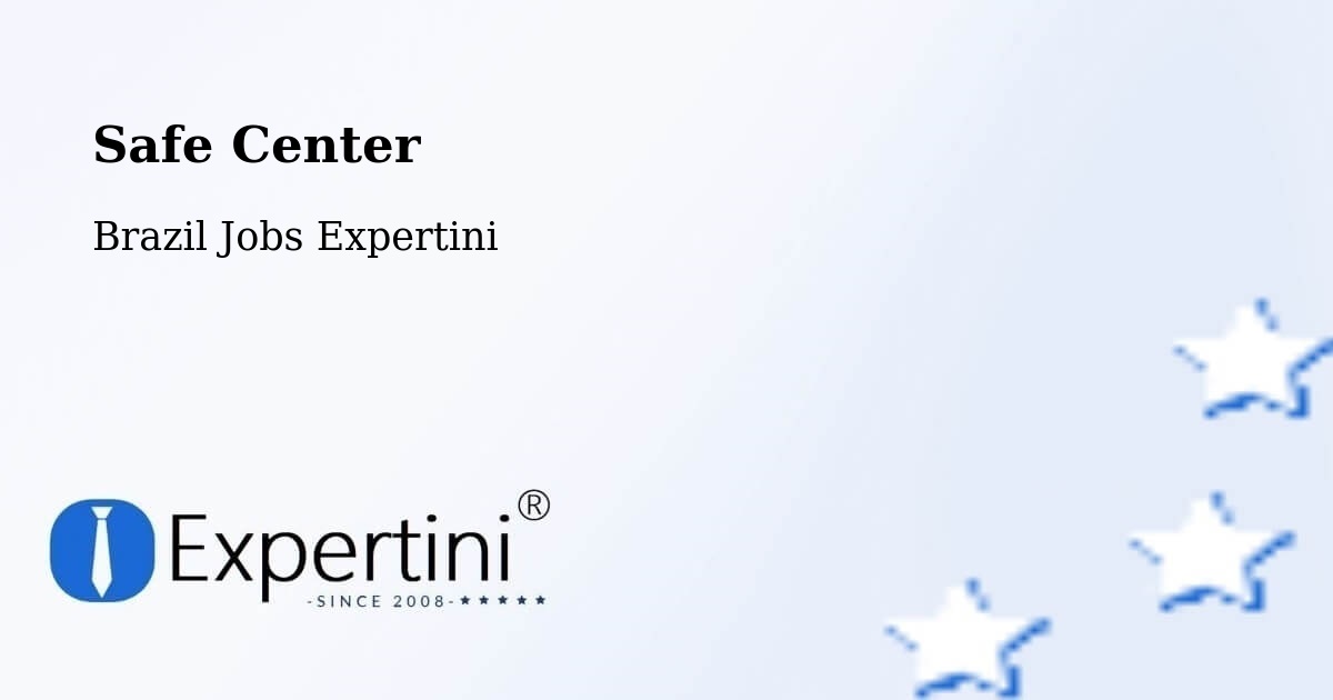 Safety Center – Lages - Brazil Jobs Expertini